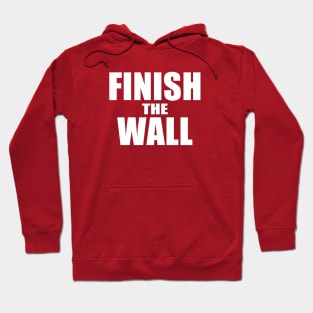 Finish The Wall Hoodie